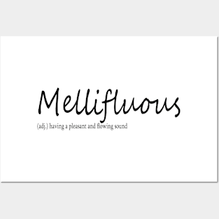 mellifluous (adj.) having a pleasant and flowing sound Posters and Art